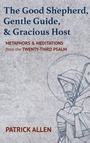 Cover: The Good Shepherd, Gentle Guide, and Gracious Host - Wipf & Stock Publishers