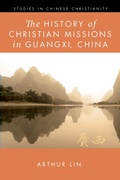 Cover: The History of Christian Missions in Guangxi, China - Wipf and Stock Publishers