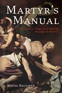 Abbildung von: Martyr's Manual - Wipf and Stock Publishers