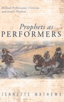 Cover: Prophets as Performers - Wipf & Stock Publishers