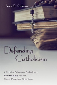 Abbildung von: Defending Catholicism - Wipf and Stock Publishers