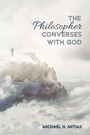 Cover: The Philosopher Converses with God - Wipf and Stock Publishers