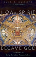 Cover: How the Spirit Became God - Wipf & Stock Publishers