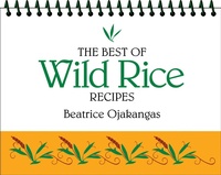 Abbildung von: The Best of Wild Rice Recipes - Adventure Publications