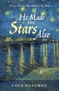 Abbildung von: He Made the Stars Also - Wipf and Stock Publishers