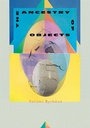 Cover: The Ancestry of Objects - Deep Vellum Publishing