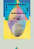 Cover: The Ancestry of Objects - Deep Vellum Publishing