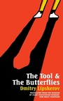 Cover: The Tool & the Butterflies - Deep Vellum Publishing