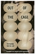 Cover: Out of the Cage - Deep Vellum Publishing