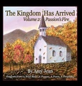 Cover: The Kingdom Has Arrived Volume 2 Passion's Fire - Amy Jean