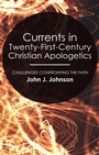 Cover: Currents in Twenty-First-Century Christian Apologetics - Wipf and Stock Publishers