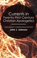 Cover: Currents in Twenty-First-Century Christian Apologetics - Wipf and Stock Publishers