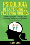 Cover: Psicologia de la Perdida de Peso Para Mujeres - Northern Press Inc.