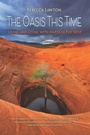 Cover: The Oasis This Time - Torrey House Press