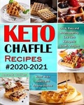 Cover: Keto Chaffle Recipes #2020-2021 - Amanda Collins