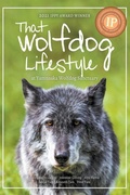 Cover: That Wolfdog Lifestyle - Iceberg Publishing