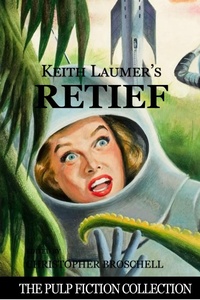 Enlarge image Cover: Keith Laumer's Retief (The Pulp Fiction Collection, #1) - Christopher Broschell