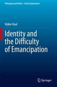 Enlarge image Cover: Identity and the Difficulty of Emancipation - Springer