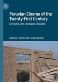 Cover: Peruvian Cinema of the Twenty-First Century - Palgrave Macmillan