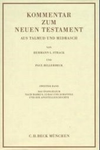 Abbildung von: Kommentar zum Neuen Testament aus Talmud und Midrasch Bd. 2: Das Evangelium nach Markus, Lukas und Johannes und die Apostelgeschichte - C.H.BECK