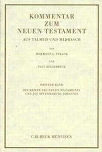 Abbildung von: Kommentar zum Neuen Testament aus Talmud und Midrasch Bd. 3: Die Briefe des Neuen Testaments und die Offenbarung Johannis - C.H.BECK