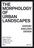 Cover: The Morphology of Urban Landscapes - Reimer Verlag