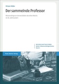 Cover: Der sammelnde Professor - Franz Steiner Verlag