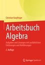 Cover: Arbeitsbuch Algebra - Springer Spektrum