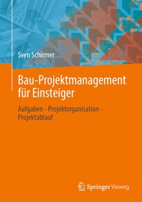 Abbildung von: Bau-Projektmanagement für Einsteiger - Springer Vieweg