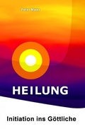 Cover: Heilung - Initiation ins G&ouml;ttliche - epubli