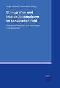 Cover: Ethnografien und Interaktionsanalysen im schulischen Feld - Narr Francke Attempto Verlag