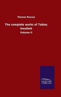 Cover: The complete works of Tobias Smollett - Salzwasser-Verlag GmbH