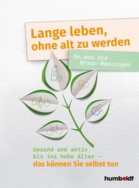 Abbildung von: Lange leben, ohne alt zu werden - Schlütersche