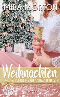 Abbildung von: Weihnachten ist nichts für schwache Nerven - PINK CROWN Edition