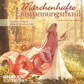 Cover: M&auml;rchenhafte Entspannungsmusik - Shaker Media