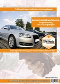 Cover: Fragenkatalog zum Automobilkaufmann/-frau (Printversion/Buch) - TPM-Media Verlags & Bildungsgesellschaft (Zweigniederlassung Deutschland)