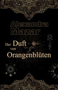 Abbildung von: Der Duft von Orangenblüten - Nova MD