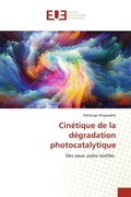 Cover: Cinetique de la degradation photocatalytique - Editions Universitaires Europeennes