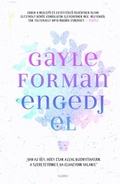 Cover: Engedj el - Gabo K&ouml;nyvkiad&oacute;