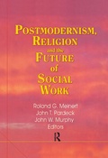 Cover: Postmodernism, Religion, and the Future of Social Work - Routledge