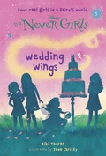 Cover: Never Girls #5: Wedding Wings (Disney: The Never Girls) - RH/Disney