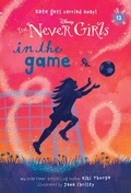 Cover: Never Girls #12: In the Game (Disney: The Never Girls) - RH/Disney