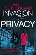 Cover: Invasion of Privacy (Brody Taylor Thrillers, #2) - Ian Sutherland