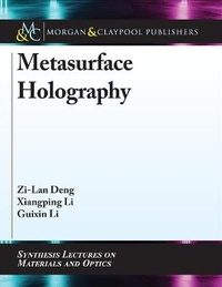 Enlarge image Cover: Metasurface Holography - Morgan & Claypool Publishers