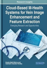 Abbildung von: Cloud-Based M-Health Systems for Vein Image Enhancement and Feature Extraction - Business Science Reference