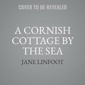 Cover: A Cornish Cottage by the Sea - HarperCollins