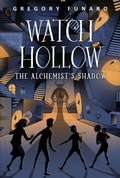 Cover: Watch Hollow: The Alchemist's Shadow - HarperCollins