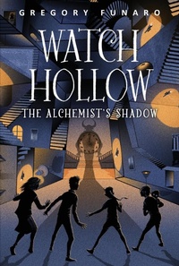 Enlarge image Cover: Watch Hollow: The Alchemist's Shadow - HarperCollins