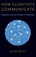 Cover: How Scientists Communicate - Oxford University Press Inc