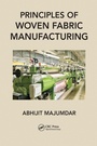 Cover: Principles of Woven Fabric Manufacturing - CRC Press